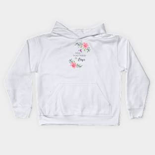 LOVE QUOTE Kids Hoodie